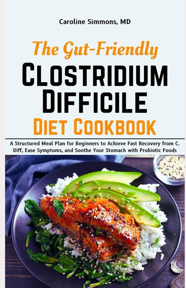 C. Diff Diet Meal Ideas